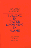 Burning in Water, Drowning in Flame