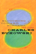 Slouching Toward Nirvana : New Poems